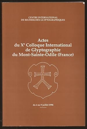 Actes du Colloque International de GLYPTOGRAPHIE du MONT-SAINTE-ODILE du 4 au 9 juillet 1996