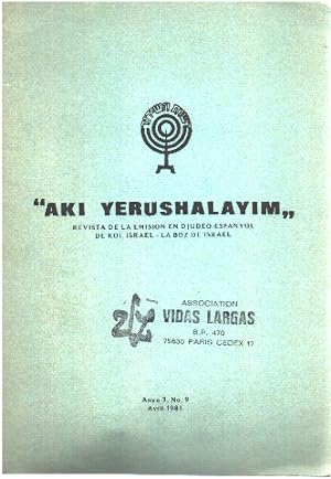AKI YERUSHALAYIM. Revista de Emisión en Djudeo-Espanyol de Kol Israel-la boz de Israel./n° 9 / 1981