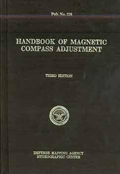 Handbook of Magnetic Compass Adjustment. (Third Edition).