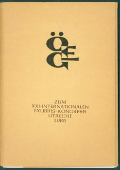 Zum XXI Internationalen Exlibris-Kongress Utrecht 1986. Some bookplates with signed dedications t...