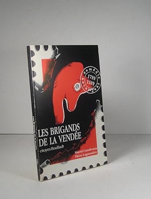 Les brigands de la Vendée, citoyen Boullaut. Opéra vaudeville en deux actes