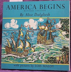 AMERICA BEGINS The Story of the Finding of the New World