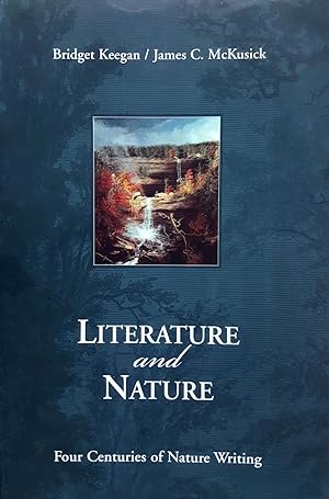 Literature and Nature: Four Centuries of Nature Writing