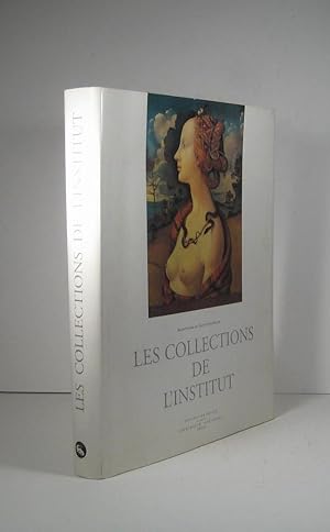 Les collections de l'Institut. Bicentenaire de l'Institut de France