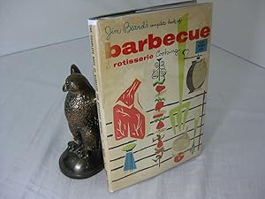 THE COMPLETE BOOK OF BARBECUE & ROTISSERIE COOKING