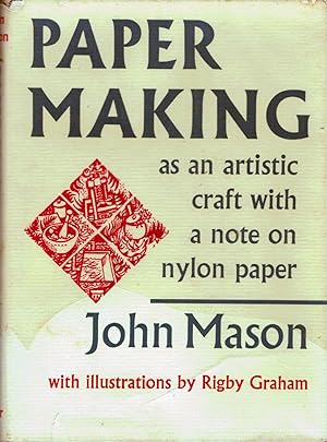 Paper Making As An Artistic Craft; with a note on nylon papers
