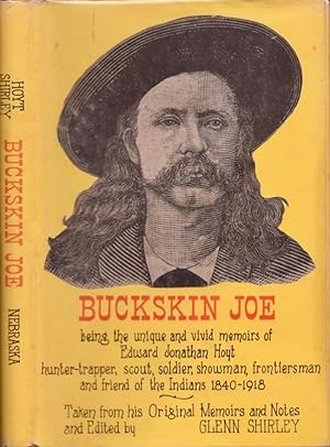 Buckskin Joe being the unique and vivid memoirs of Edward Jonathan Hoyt hunter-trapper, scout, so...