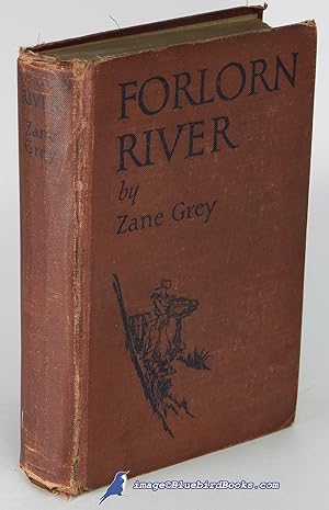 Forlorn River: A Romance