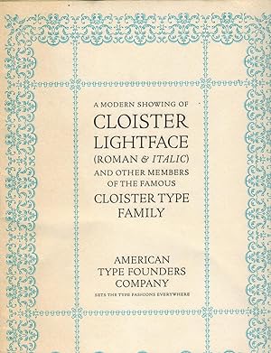 MODERN SHOWING OF CLOISTER LIGHTFACE (ROMAN & ITALIC) AND OTHER MEMBERS OF THE FAMOUS CLOISTER TY...