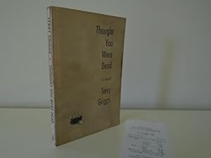 Thought You Were Dead [1st Printing - Signed Dated Year of Pub. + Dated Ephemera]