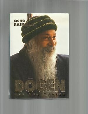 DOGEN THE ZEN MASTER: A Search And A Fufillment ~ The Present Day Awakened One Speaks Of The Anci...
