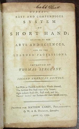 GURNEY'S EASY AND COMPENDIOUS SYSTEM OF SHORT HAND; ADAPTED TO THE ARTS AND SCIENCES, AND TO THE ...
