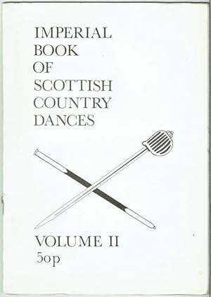 The Imperial Book Of Scottish Country Dances: Volume II. The Jack McConachie Memorial Sword Compe...