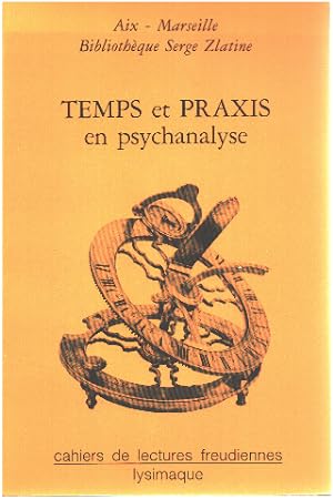 Cahiers de lecture freudienne n° 14: Temps et Praxis en psychanalyse