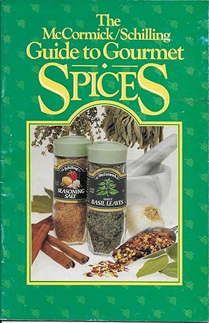 The McCormick/Schilling Guide to Gourmet Spices