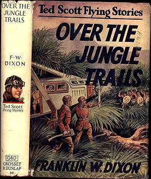 Ted Scott Flying Stories / Over the Jungle Trails (KIRK DENLER'S COPY)
