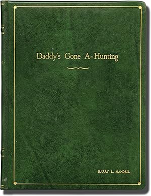 Daddy's Gone A-Hunting (Original screenplay for the 1969 film)