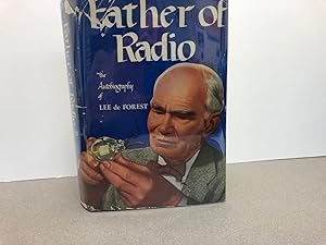 FATHER OF RADIO : The Autobiography of Lee de Forest ( signed )