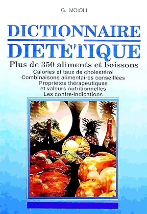 Dictionnaire de diététique - Plus de 350 aliments et boissons