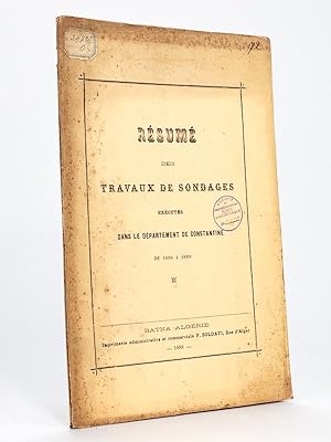 Résumé des Travaux de Sondages exécutés dans le département de Constantine de 1886 à 1888