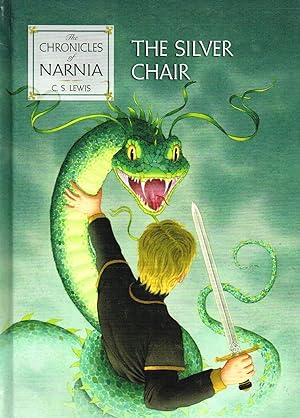 The Silver Chair : The Chronicles Of Narnia :
