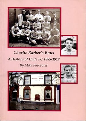 Charlie Barber's Boys : A History of Hyde FC 1885-1917