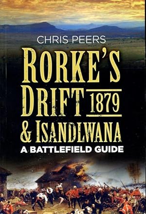 Rorke's Drift & Isandlwana 1879 (Battlefield Guides)