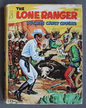 The Lone Ranger Outwits Crazy Cougar (A Big Little Book). (Big Little Book Hardcover 2000 series;...