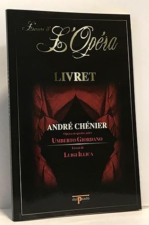 André Chénier - L'univers de l'Opéra - livret