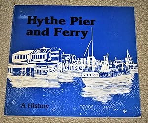 Hythe Pier and Ferry - A History