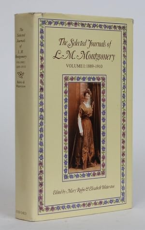 The Selected Journals of L.M. Montgomery, Volume 1: 1889-1910