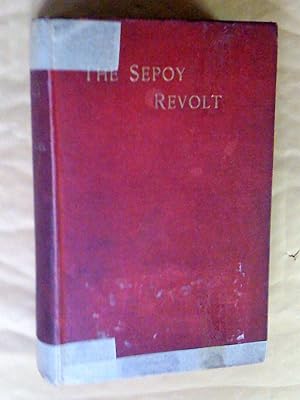 The Sepoy Revolt : A Critical Narrative