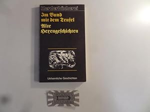 Im Bund mit dem Teufel. Alte Hexengeschichten. (Herderbücherei 844: Unheimliche Geschichten).