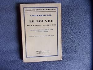 Le Louvre sous Henri IV & Louis XIII