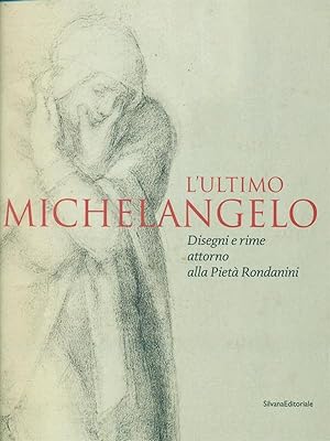 L'ultimo Michelangelo