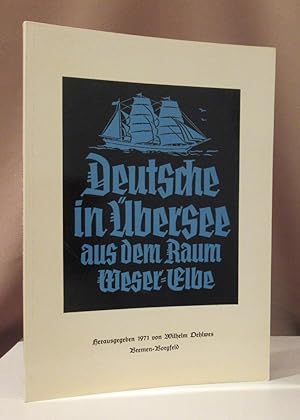 Deutsche in Übersee aus dem Raum Weser-Elbe als Auswanderer, Kaufleute und Kolonialpioniere.