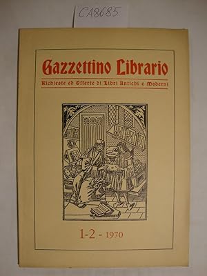 Gazzettino Librario - Richieste ed Offerte di Libri Antichi e moderni - 1970 (vari fascicoli)