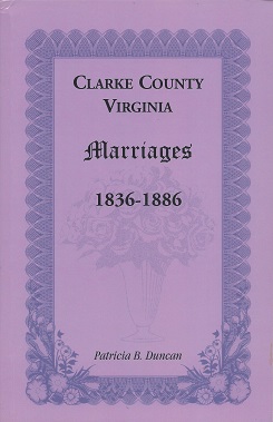 Clarke County Virginia Marriages 1836 -1886