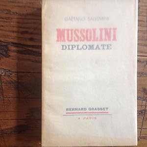 MUSSOLINI , diplomate.