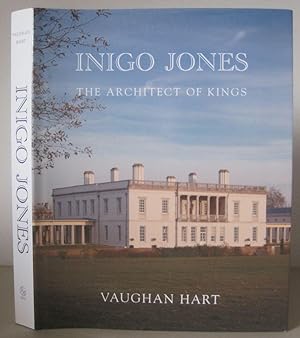 Inigo Jones: The Architect of Kings.