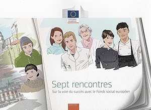 Sept Rencontres - Sur La Voie Du Succès Avec Le Fonds Social Européen
