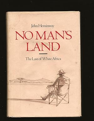 No Man's Land: The Last of White Africa (Signed)
