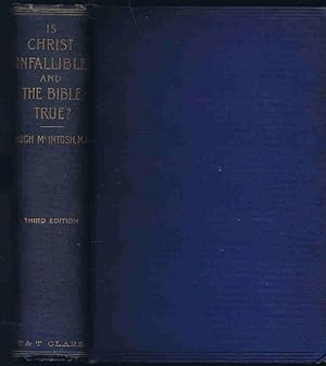 Is Christ Infallible and the Bible True?