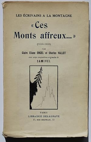 "Ces Monts affreux." (1650-1810) et "Ces Monts sublimes." (1803-1895)