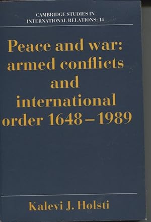 Peace and War Armed Conflicts and International Order, 1648-1989,