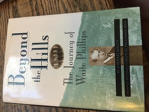 Signed. Beyond the Hills: The Journey of Waite Phillips (Oklahoma Trackmaker Series)