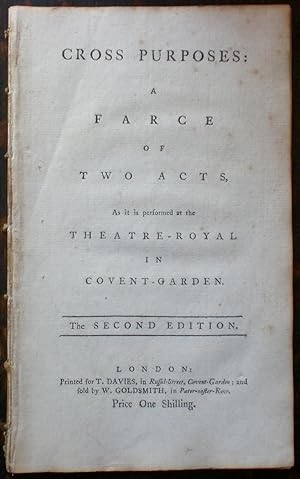 Cross Purposes: A Farce of Two Acts, As it is performed at the Theatre-Royal in Covent-Garden. Th...