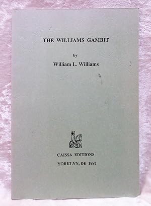 THE WILLIAMS GAMBIT, by WILLIAM WILLIAMS Mid-Level CHESS Champion SIGNED & INSCRIBED