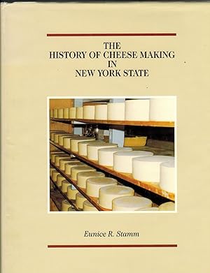 THE HISTORY OF CHEESE MAKING IN NEW YORK STATE (Author Signed Copy)