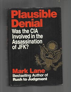 PLAUSIBLE DENIAL; Was the CIA Involved in the Assassination of JFK?